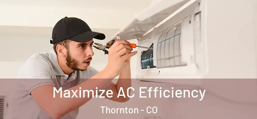 Maximize AC Efficiency Thornton - CO